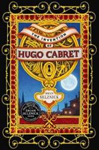 Invention of Hugo Cabret by Brian Selznick - 2008-01-01