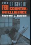 THE ORIGINS OF FBI COUNTER-INTELLEGENCE