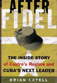 After Fidel by Latell, Brian