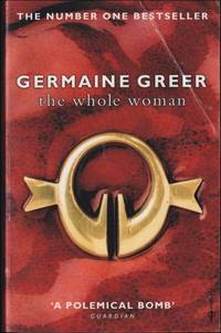 The Whole Woman by Greer, Germaine - 2000