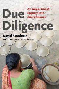 Due Diligence : An Impertinent Inquiry into Microfinance