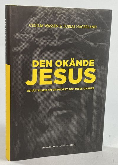 Den okände Jesus. Berättelsen om en profet som…