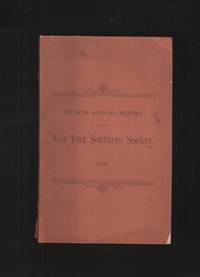 Fourth Annual Report of the New York Southern Society Containing the  Constitution and By-Laws,...