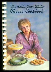 image of THE BETTY JANE WYLIE CHEESE COOKBOOK
