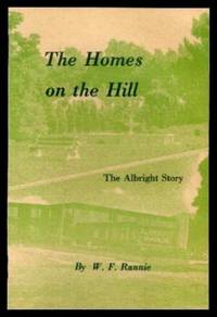 THE HOMES ON THE HILL - The Albright (Ontario) Story