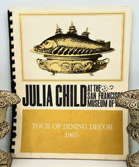 JULIA CHILD at the San Francisco Museum of Arts: Tour of the Dining Decor