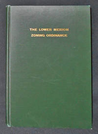 Ordinance No. 640: The Lower Merion Zoning Ordinance of 1927, As Amended; Lower Merion Township, Montgomery County, Pensylvania