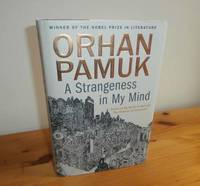 A Strangeness in My Mind by Pamuk, Orhan - 2015