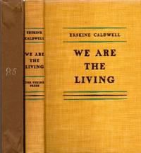 We Are the Living Brief Stories by Erskine Caldwell by Caldwell, Erskine - 1933