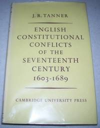 English Constitutional Conflict of the Seventeenth Century 1603-1689