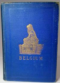 Belgium with Part of Holland, North France, The Rhine and the Moiselle