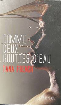 Comme deux gouttes d'eau by Tana French - Paperback - 2010 - from Livres Norrois (SKU: 137779)