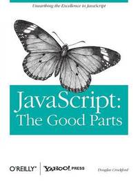 JavaScript: the Good Parts : The Good Parts