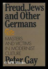 image of Freud, Jews, and Other Germans : Masters and Victims in Modernist Culture / Peter Gay