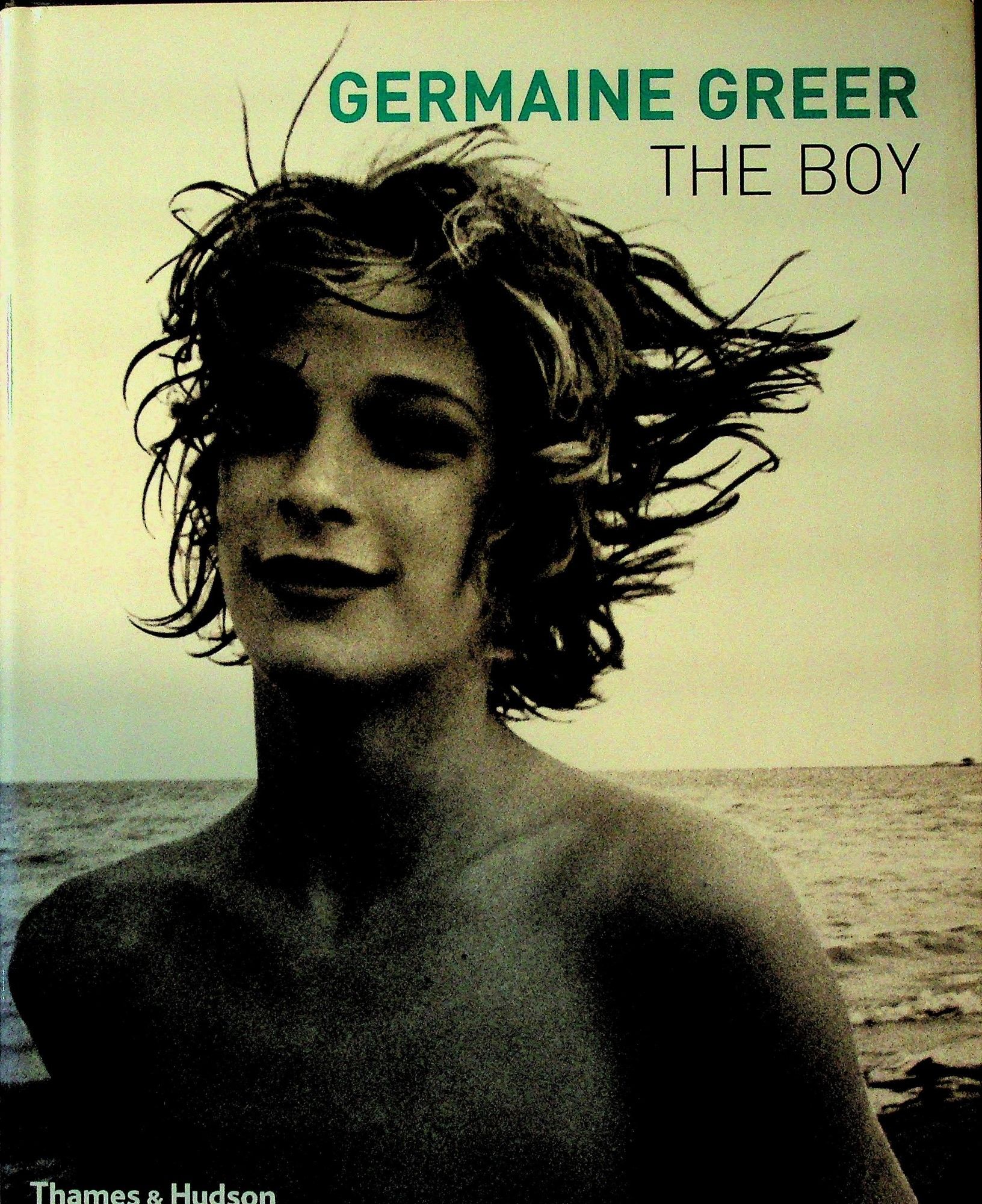 The Boy (SIGNED by Author) by Germaine Greer | Hardcover | 2003