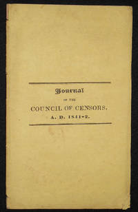 Journal of the Sessions of the Council of Censors, of the State of Vermont, Held at Montpelier, in June, and October, A.D. 1841, and at Burlington, in February, A.D. 1842