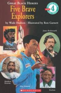 Great Black Heroes: Five Brave Explorers (Scholastic Reader, Level 4)