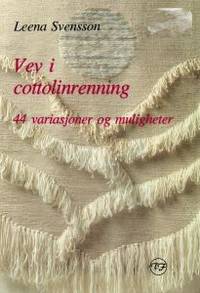 Vev i cottolinrenning. 44 variasjoner og muligheter.
