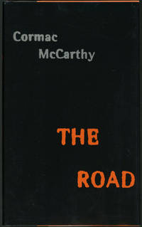 THE ROAD by McCarthy, Cormac - 2006