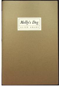 Molly's Dog. A Story by Alice Adams