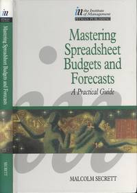 Mastering Spreadsheet Budget Forecasts (Wyvern Edn Only): Mastering S/Sht Bud (Wyvern Only) by Malcolm Secrett - 1994