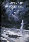 THE CAPTAIN OF THE 'POLE-STAR': WEIRD AND IMAGINATIVE FICTION. Edited, with an Introduction by Christopher Roden and Barbara Roden and with a Preface by Michael Dirda