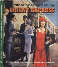 The belle epoque of the Orient-Express by Mauricio. LOlivier, G. (Ill. ) Wiesenthal - 1979