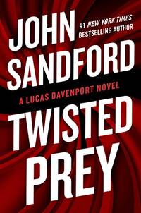 Twisted Prey (A Prey Novel) by Sandford, John - 2018-04-24