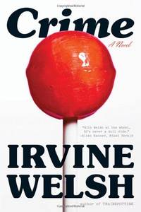 Crime &acirc; A Novel