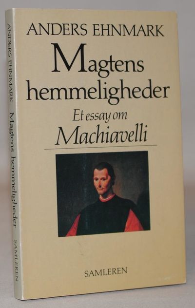 Magtens hemmeligheder - et essay om Machiavelli.
