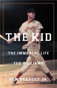 The Kid : The Immortal Life of Ted Williams