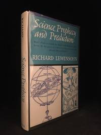 image of Science, Prophecy and Prediction; Man's Efforts to Foretell the Future - from Babylon to Wall Street