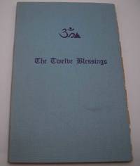 image of The Twelve Blessings, The Cosmic Concept: For the New Aquarian Age as Given by The Master Jesus in His Overshadowing of George King