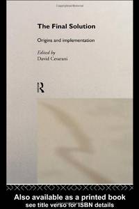 The Final Solution: Origins and Implementation
