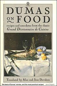image of Dumas on Food: Selections from "Le Grand Dictionnaire de Cuisine