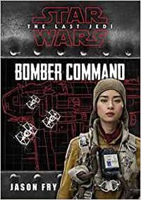 Star Wars VIII The Last Jedi: Bomber Command (Replica Journal)
