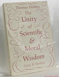 Thomas Hobbes: The Unity of Scientific & Moral Wisdom