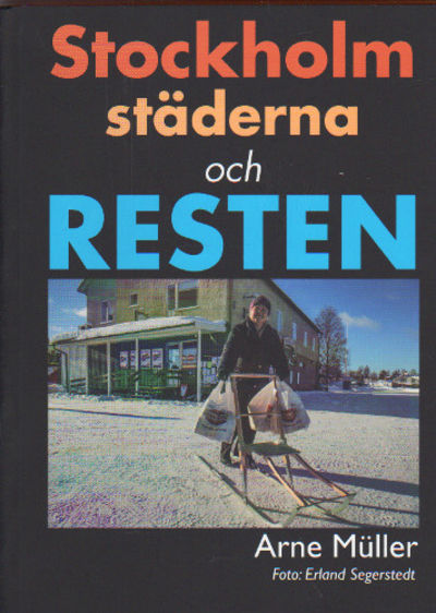 STOCKHOLM, STÄDERNA OCH RESTEN.