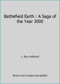 Battlefield Earth : A Saga of the Year 3000