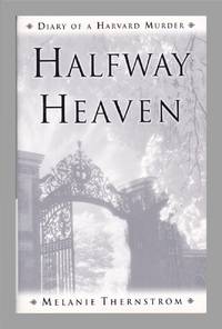 image of Halfway Heaven. Diary of A Harvard Murder