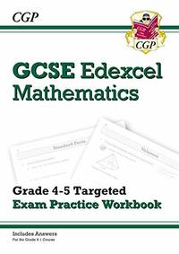 GCSE Maths Edexcel Grade 4-5 Targeted Exam Practice Workbook (includes answers)