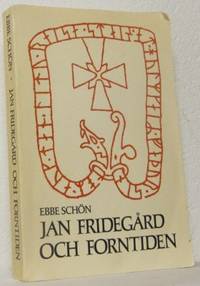 Jan Fridegård och forntiden. En studie i diktverk…