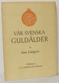 Vår svenska guldålder.