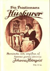 Fru Prostinnans huskurer. Samlade och utgivna av…