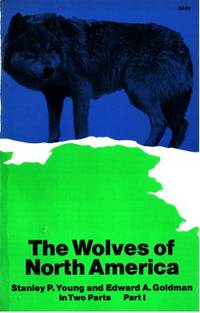 The Wolves of North America. Part 1. Their…