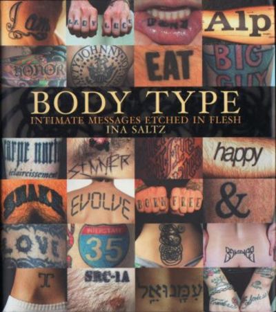 Body Type. Intimate messages etched in flesh.