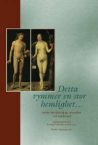 Detta rymmer en stor hemlighet... Texter om…