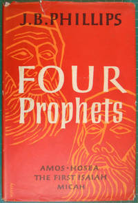 Four Prophets: Amos; Hosea; First Isiah; Micah