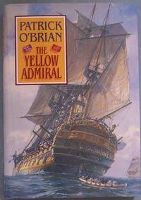 THE YELLOW ADMIRAL by O'Brian, Patrick - 1996