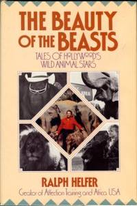 The Beauty Of The Beasts: Tales Of Hollywood's Wild Animal Stars